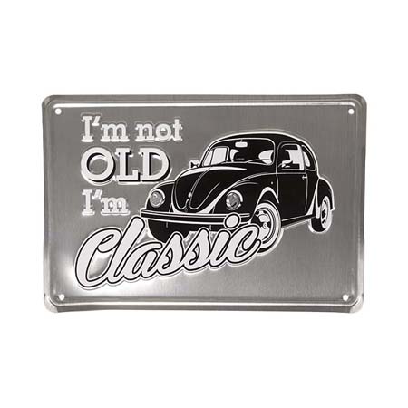 I'm Not Old I'm Classic Metal Sign product image